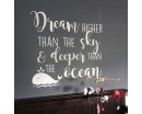 Dream Higher Than The Sky And Deeper Than The Ocean-Nursery wall decal